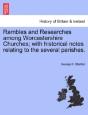 Rambles And Researches Among Worcestersh - Preview