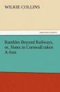 Rambles Beyond Railways, Or, Notes In Cornwall Taken A-Foot - Preview