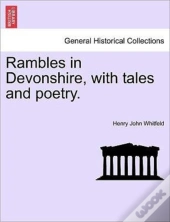Rambles In Devonshire, With Tales And Po