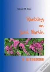Rambling On Saint Martin: A Witnessing