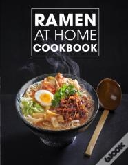 Ramen At Home Cookbook