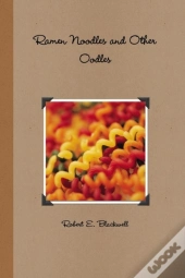 Ramen Noodles And Other Oodles