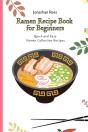 Ramen Recipe Book For Beginners - Preview