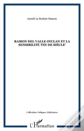 Ramon Del Valle-Inclan Et La Sensibilite 