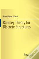 Ramsey Theory For Discrete Structures
