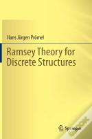 Ramsey Theory For Discrete Structures