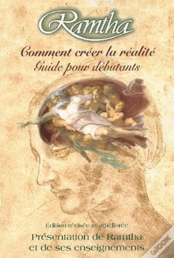Capa do artigo Ramtha, Comment Creer La Realite