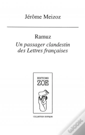 Ramuz, Un Passager Clandestin Des Lettres Francaises