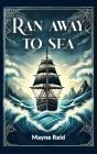Ran Away To Sea - Preview