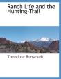 Ranch Life And The Hunting-Trail - Preview