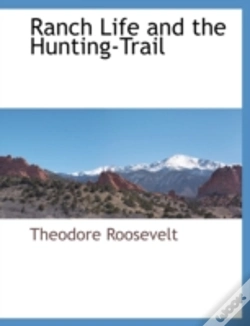 Capa do artigo Ranch Life And The Hunting-Trail