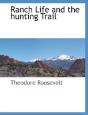 Ranch Life And The Hunting Trail - Preview