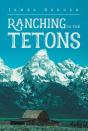 Ranching In The Tetons - Preview