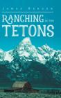 Ranching In The Tetons - Preview