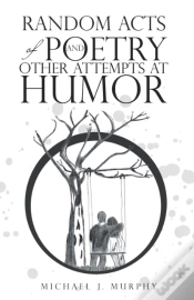 Capa do artigo Random Acts Of Poetry And Other Attempts At Humor