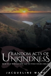 Random Acts Of Unkindness