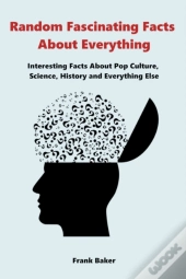 Random Fascinating Facts About Everythin