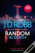 Random In Death: An Eve Dallas Thriller (In Death 58)