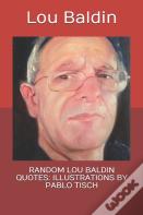 Random Lou Baldin Quotes