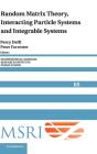 Random Matrix Theory, Interacting Particle Systems, And Integrable Systems - Preview