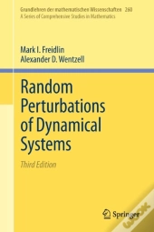 Random Perturbations Of Dynamical Systems