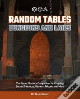 Random Tables: Dungeons And Lairs