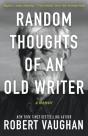 Random Thoughts Of An Old Writer - Preview