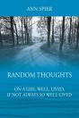 Random Thoughts On A Life, Well, Lived, - Preview