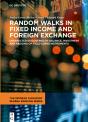 Random Walks In Fixed Income And Foreign Exchange - Preview