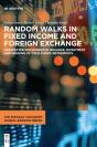 Random Walks In Fixed Income And Foreign Exchange - Preview
