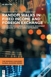Random Walks In Fixed Income And Foreign Exchange
