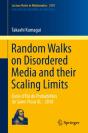 Random Walks On Disordered Media And Their Scaling Limits - Preview