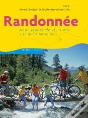 Capa do artigo Randonnée ; Pour Jeunes De 11-13 "Telle Est Note Foi"