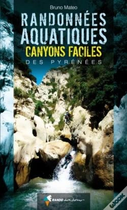 Capa do artigo Randonnées Aquatiques ; Canyons Faciles Des Pyrénées