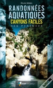 Capa do artigo Randonnées Aquatiques ; Canyons Faciles Des Pyrénées