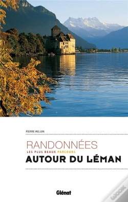 Capa do artigo Randonnées Autour Du Lac Léman ; Les Plus Beaux Parcours
