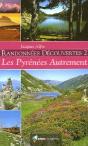 Randonnées Découvertes T.2 ; Les Pyrénées Autrement - Preview