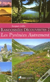 Capa do artigo Randonnées Découvertes T.2 ; Les Pyrénées Autrement