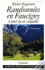Randonnées En Faucigny ; À Pied Ou En Raquettes