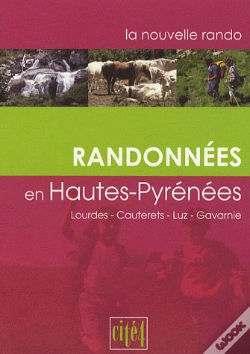 Capa do artigo Randonnées En Hautes-Pyrénées ; Lourdes, Cauterets, Luz, Gaverne