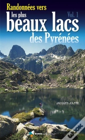 Randonnees Vers Les Plus Beaux Lacs Des Pyrenees T.1