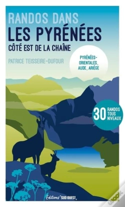 Capa do artigo Randos Dans Les Pyrénées : Côte Est De La Chaîne : Pyrénées-Orientales, Aude, Ariège : 30 Randos Tous Niveaux