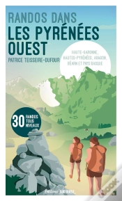 Capa do artigo Randos Dans Les Pyrénées Ouest : Haute-Garonne, Hautes-Pyrénées, Aragon, Béarn Et Pays Basque