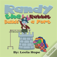 Randy The Rabbit Builds A Fort