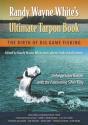 Randy Wayne White'S Ultimate Tarpon Book - Preview
