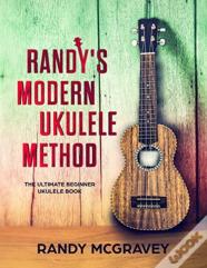 Randy'S Modern Ukulele Method
