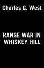 Range War In Whiskey Hill - Preview