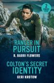Ranger In Pursuit / Colton'S Secret Identity