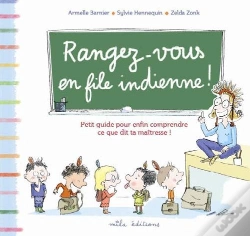 Capa do artigo Rangez-Vous En File Indienne ! ; Petit Guide Pour Enfin Comprendre Ce Que Dit Ta Maîtresse !