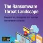 Ransomware Threat Landscape - Preview